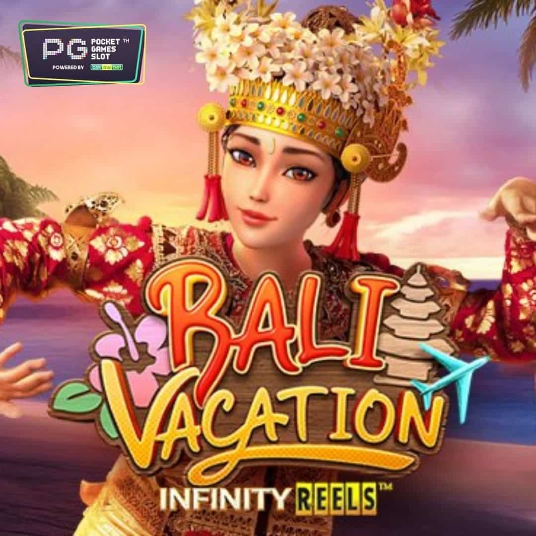 PG SLOT Bali Vacation